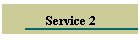 Service 2