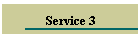 Service 3